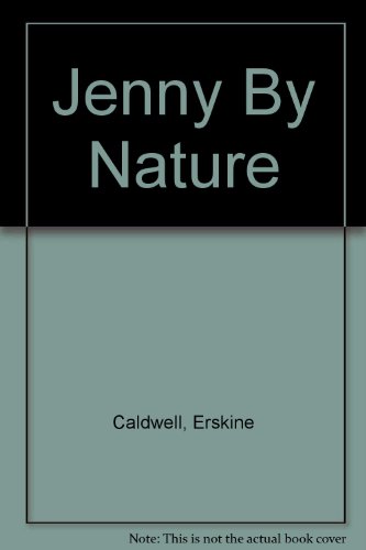 Jenny by nature - Erskine Caldwell