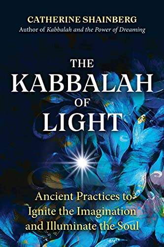 Catherine Shainberg-Kabbalah of Light
