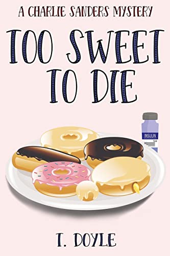 T. Doyle-Too Sweet to Die