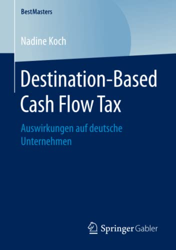 Nadine Koch-Destination-Based Cash Flow Tax