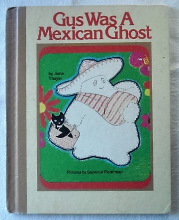 Jane Thayer-Gus was a Mexican ghost