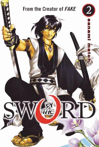 By The Sword Volume 2 (By the Sword) - Sanami Matoh