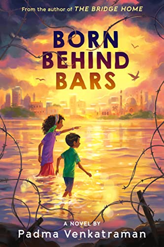Padma Venkatraman-Born Behind Bars
