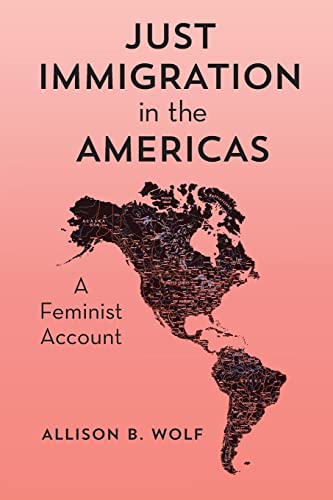 Just Immigration in the Americas - Allison B. Wolf