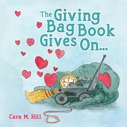 Cara M Hill-The Giving Bag Book Gives On...