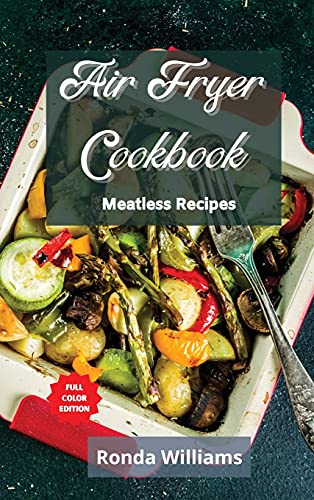 Ronda Williams-Air Fryer Cookbook - Meatless Recipes