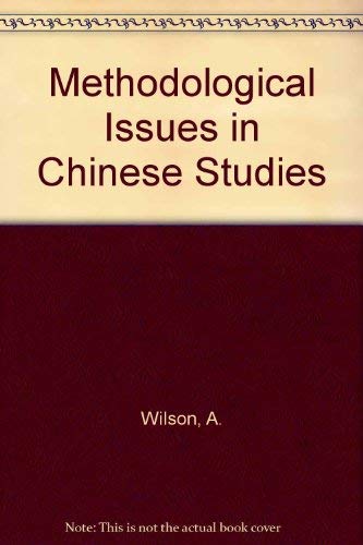 Methodological issues in Chinese studies - Amy Auerbacher Wilson