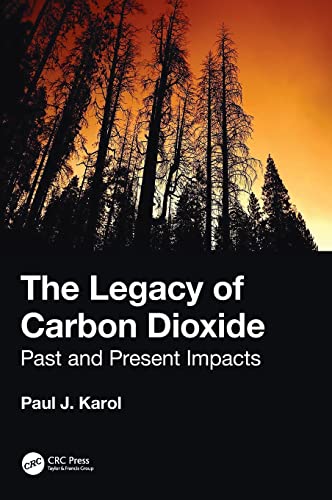 Legacy of Carbon Dioxide - Paul J. Karol