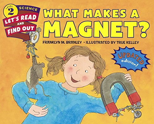Franklyn M. Branley-What Makes A Magnet?