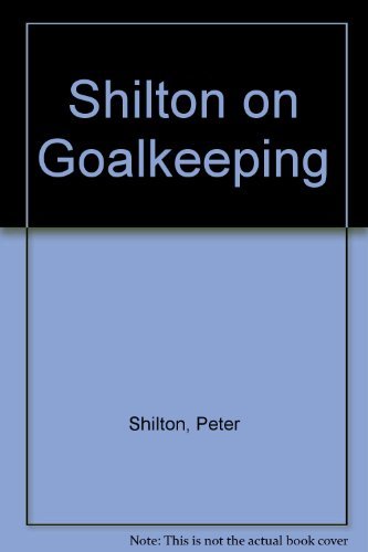 Shilton On Goalkeeping Peter Shilton