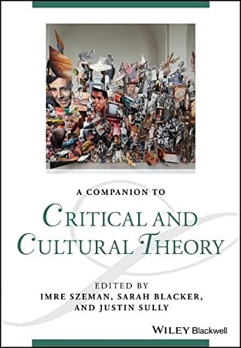 Companion to Critical and Cultural Theory - Imre Szeman