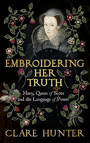 Clare Hunter-Embroidering Her Truth