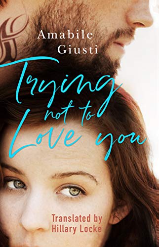 Amabile Giusti-Trying Not To Love You