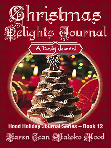Karen Jean Matsko Hood-Christmas Delights Cookbook