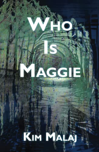 Who Is Maggie - Kim Malaj
