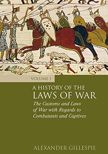Alexander Gillespie-A history of the laws of war