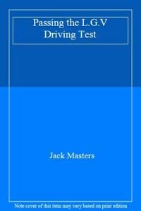 Jack Masters-Passing the L.G.V Driving Test