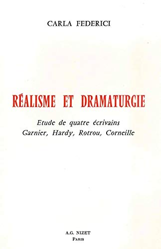 Carla Federici-Realisme Et Dramaturgie : Etude de Quatre Ecrivains