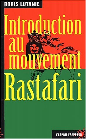 Boris Lutanie-Introduction au mouvement rastafari