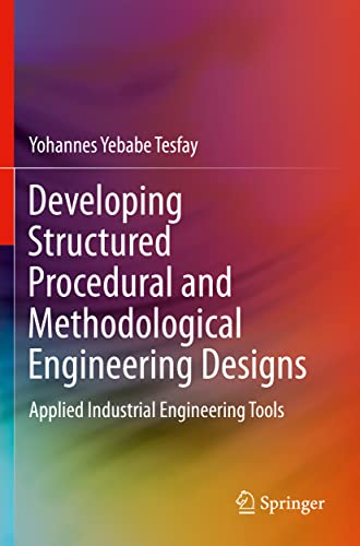 Developing Structured Procedural and Methodological Engineering Designs - Yohannes Yebabe Tesfay