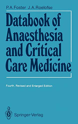 Databook of Anaesthesia and Critical Care Medicine - Patrick Anthony Foster