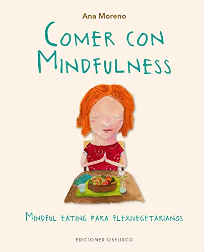 ANA BEATRIZ MORENO DÍAZ-Comer con Mindfulness
