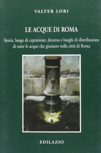 Valter Lori-Le acque di Roma