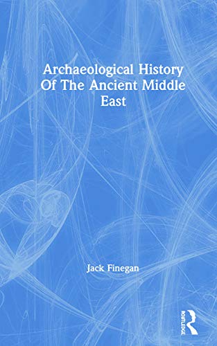 Jack Finegan-Archaeological History of the Ancient Middle East