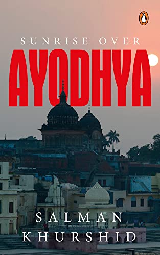 Sunrise over Ayodhya - Salman Khurshid