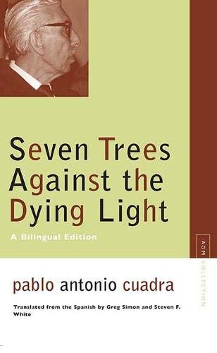 Seven trees against the dying light - Pablo Antonio Cuadra