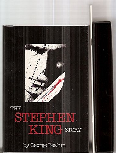 The Stephen King Story - Stephen And George Beahm (editor) King