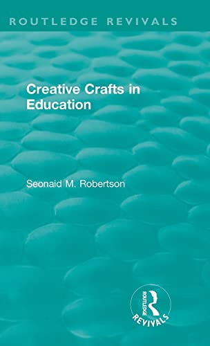 Seonaid M. Robertson-Creative Crafts in Education