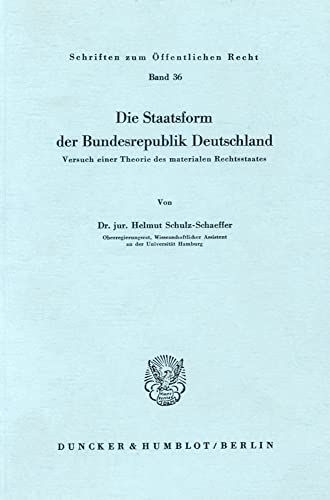 Helmut Schulz-Schaeffer-Die Staatsform der Bundesrepublik Deutschland