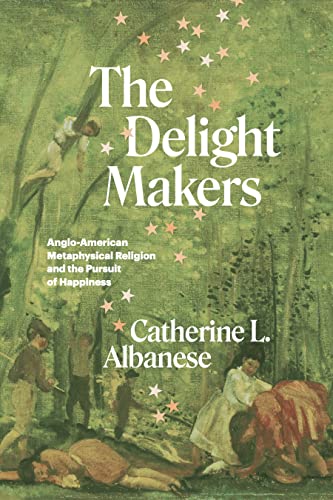 Catherine L. Albanese-Delight Makers