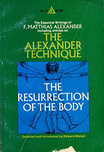 The resurrection of the body - F. Matthias Alexander
