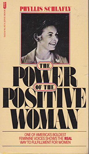 Phyllis Schlafly-The power of the positive woman