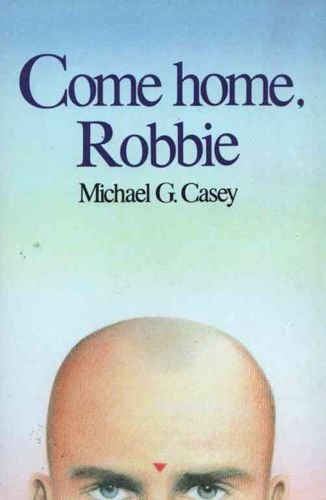 Come Home, Robbie - Michael G. Casey