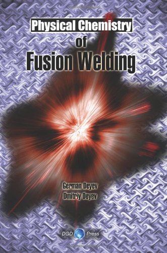 German F. Deyev-Physical chemistry of fusion welding
