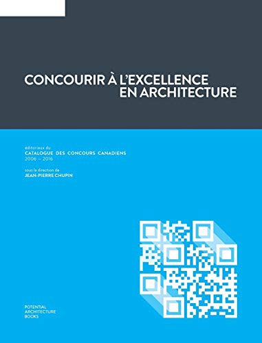 Concourir à l'excellence en architecture - Jean-Pierre Chupin