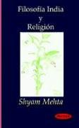 Filosofía India y Religión - Shyam Mehta