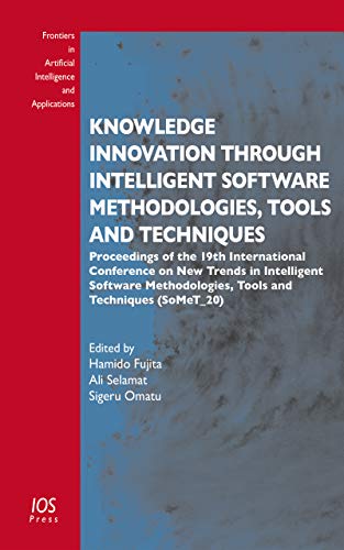 H. Fujita-Knowledge Innovation Through Intelligent Software Methodologies, Tools and Techniques