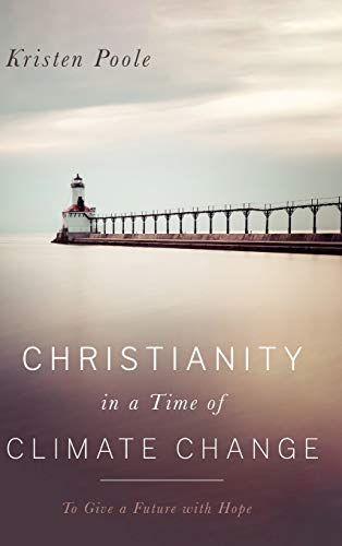 Kristen Poole-Christianity in a Time of Climate Change