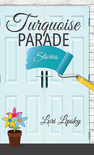 Turquoise Parade - Lori Lipsky