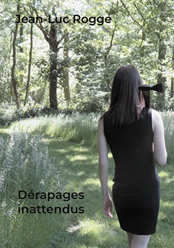Jean-Luc Rogge-Dérapages inattendus