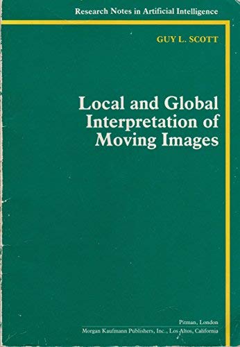 Local and global interpretation of moving images - Guy L. Scott