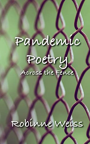 Pandemic Poetry - Robinne Weiss