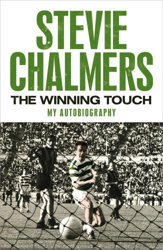 Stevie Chalmers-Winning Touch - My Autobiography
