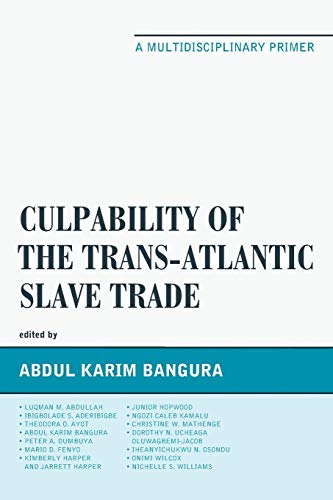 Abdul Karim Bangura-Culpability of the Trans-Atlantic Slave Trade