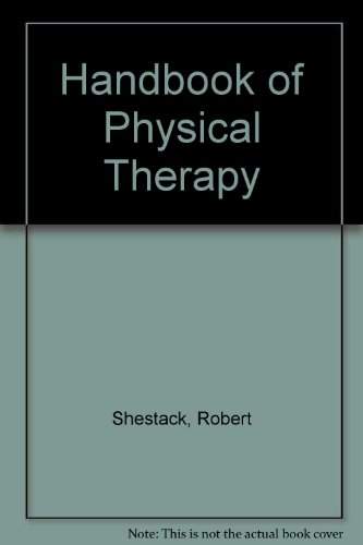 Handbook of physical therapy - Robert Shestack