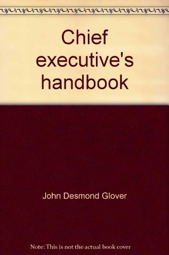 John Desmond Glover-Chief executive's handbook